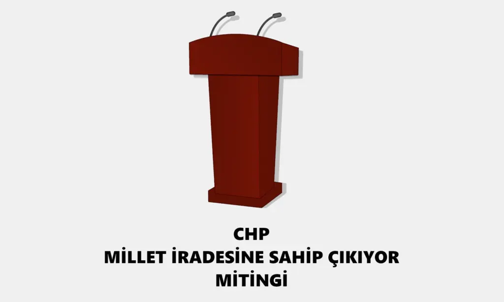 chp millet iradesine sahip çıkıyor mitingi
