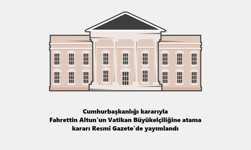 Cumhurbaşkanlığı kararıyla Fahrettin Altun'un Vatikan Büyükelçiliğine atama kararı Resmî Gazete'de yayımlandı